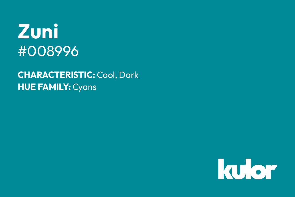 Zuni is a color with a HTML hex code of #008996.