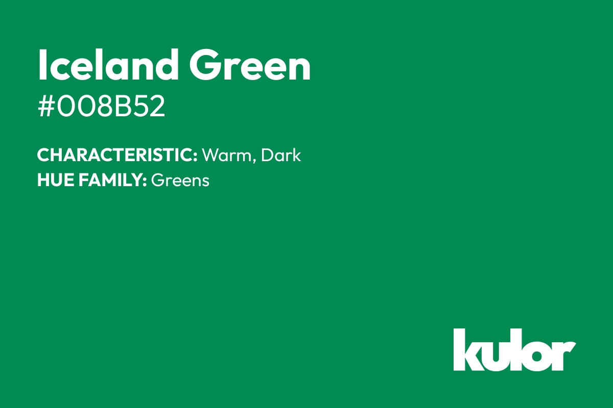 Iceland Green is a color with a HTML hex code of #008b52.