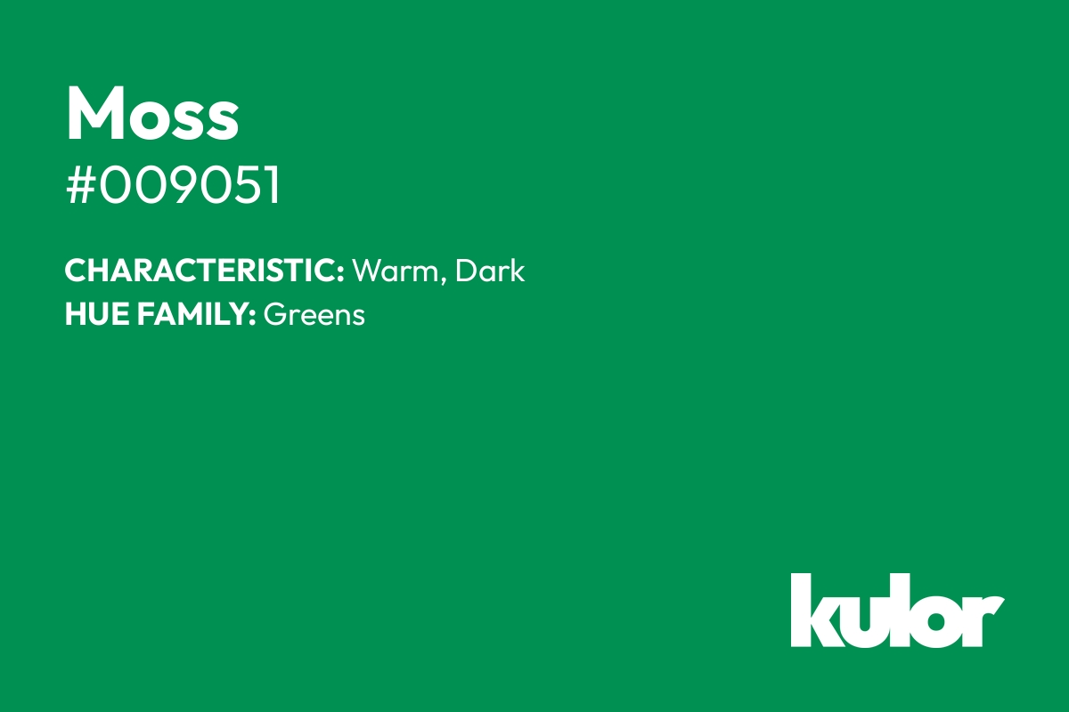 Moss is a color with a HTML hex code of #009051.