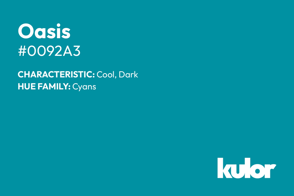 Oasis is a color with a HTML hex code of #0092a3.