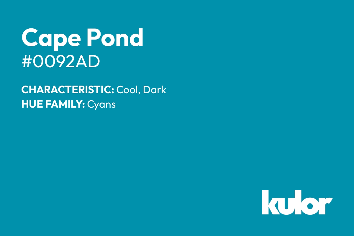 Cape Pond is a color with a HTML hex code of #0092ad.