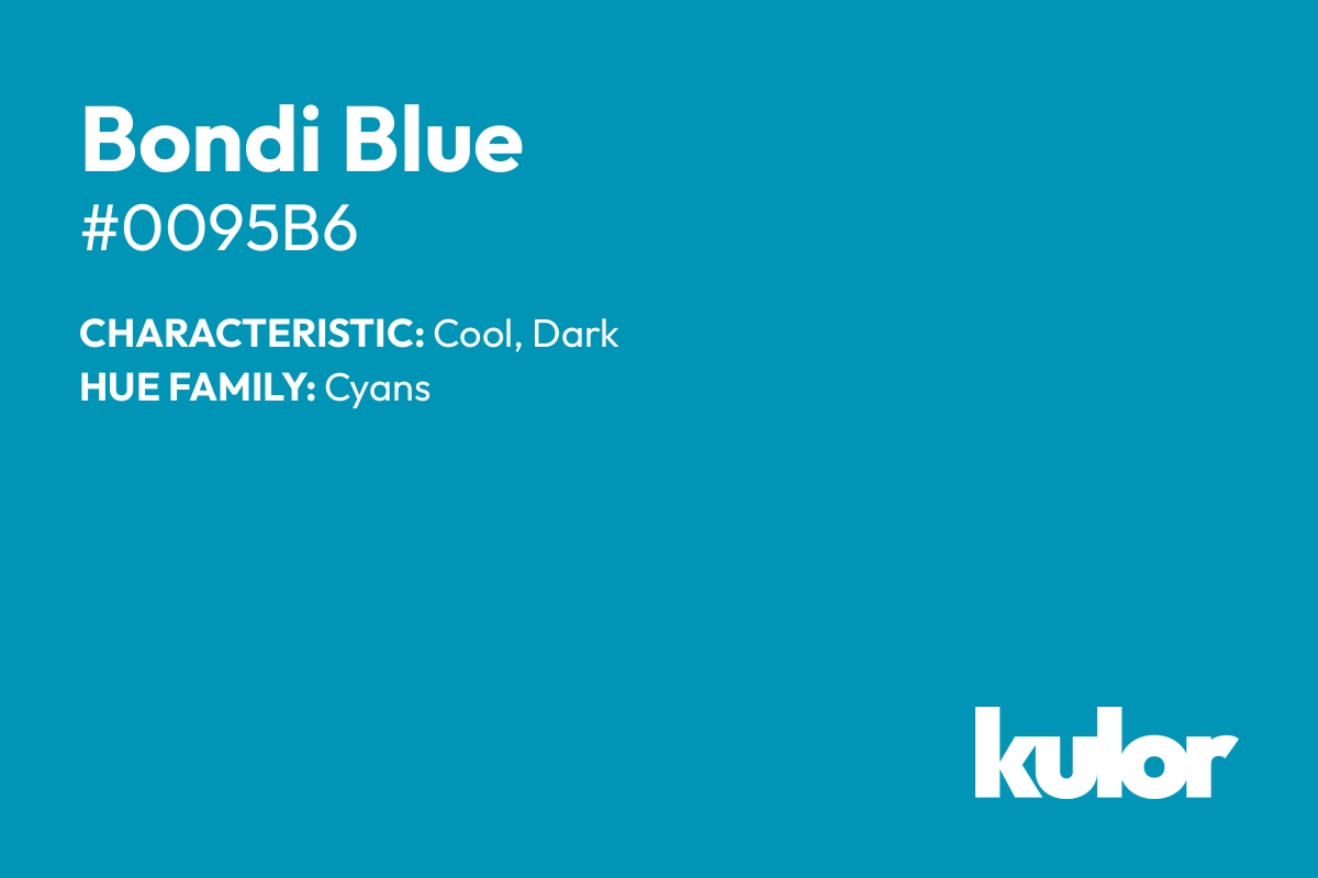 Bondi Blue is a color with a HTML hex code of #0095b6.