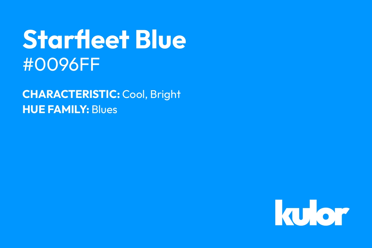 Starfleet Blue is a color with a HTML hex code of #0096ff.