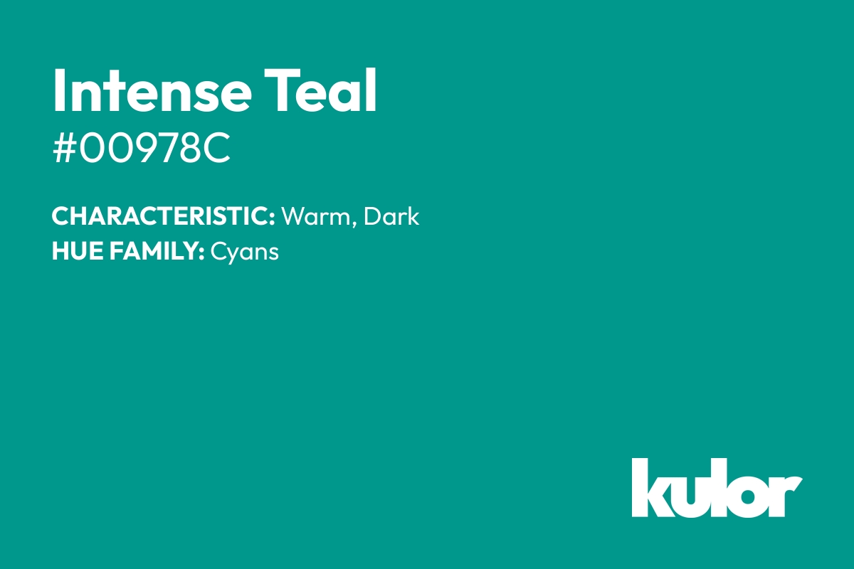 Intense Teal is a color with a HTML hex code of #00978c.