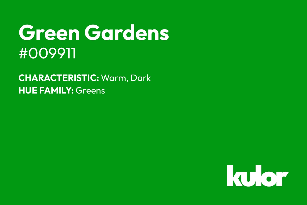 Green Gardens is a color with a HTML hex code of #009911.