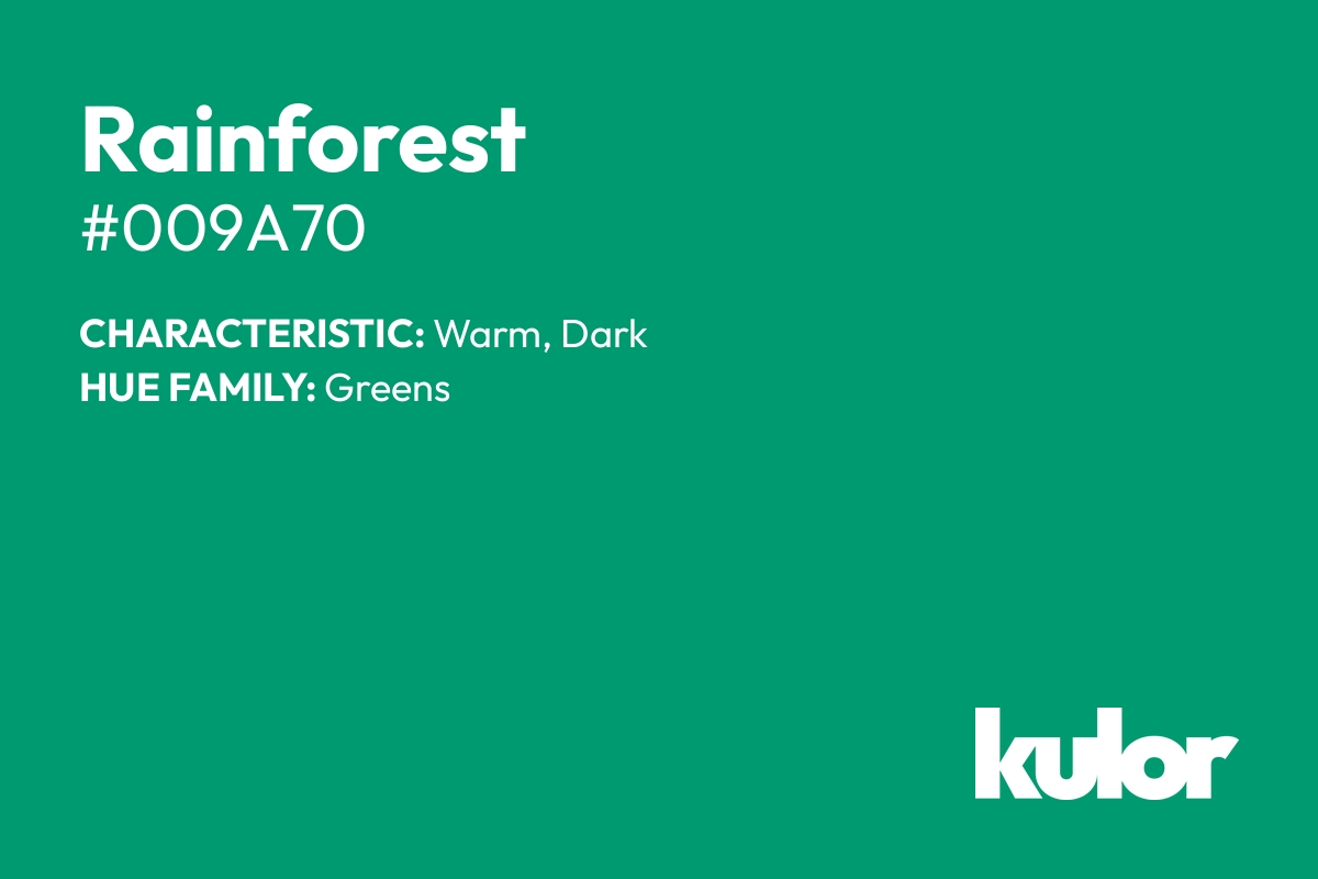 Rainforest is a color with a HTML hex code of #009a70.