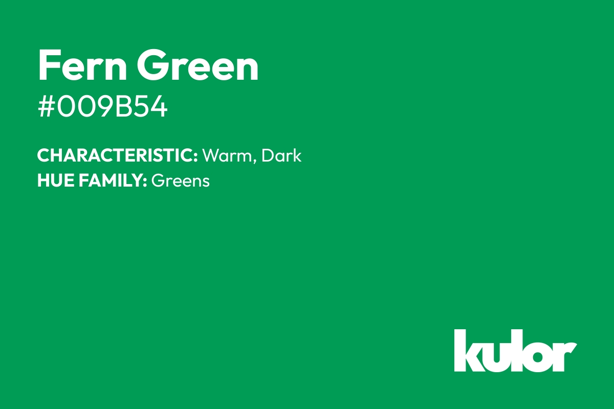 Fern Green is a color with a HTML hex code of #009b54.