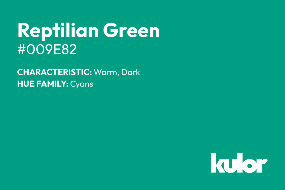 Reptilian Green is a color with a HTML hex code of #009e82.