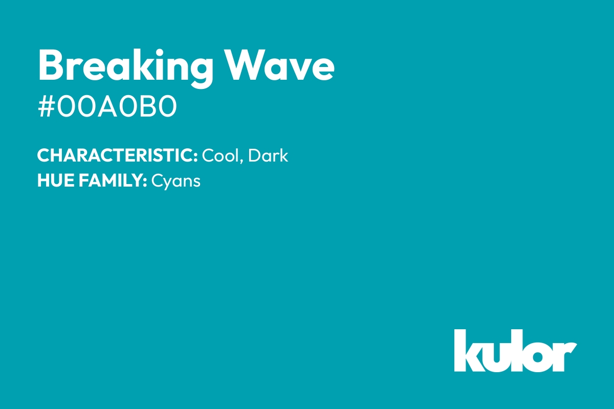 Breaking Wave is a color with a HTML hex code of #00a0b0.