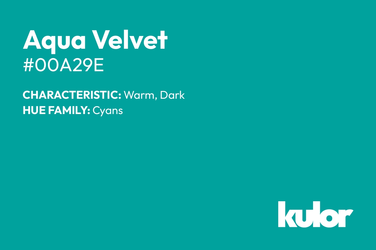 Aqua Velvet is a color with a HTML hex code of #00a29e.