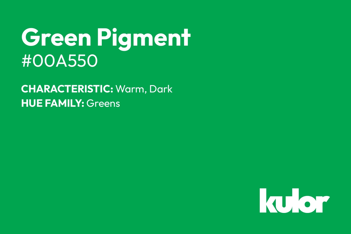 Green Pigment is a color with a HTML hex code of #00a550.