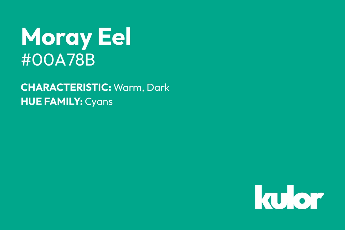 Moray Eel is a color with a HTML hex code of #00a78b.