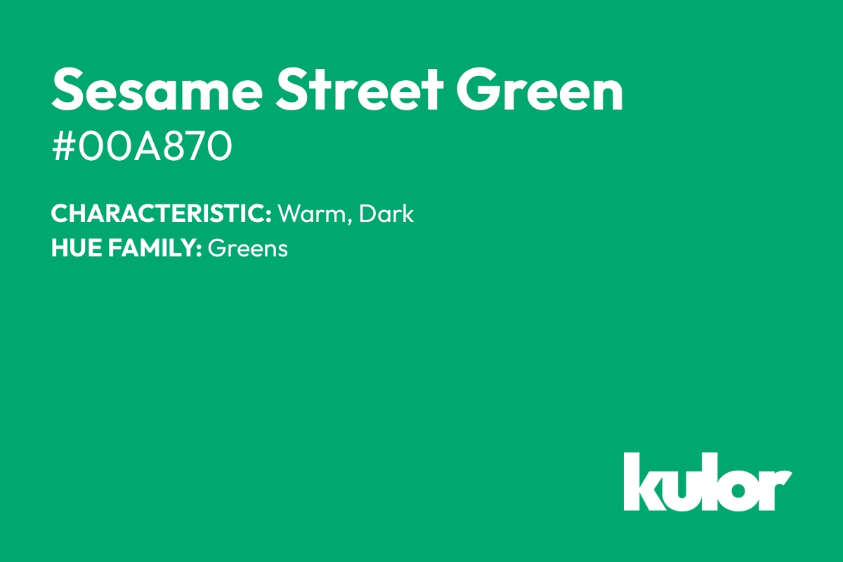 Sesame Street Green is a color with a HTML hex code of #00a870.