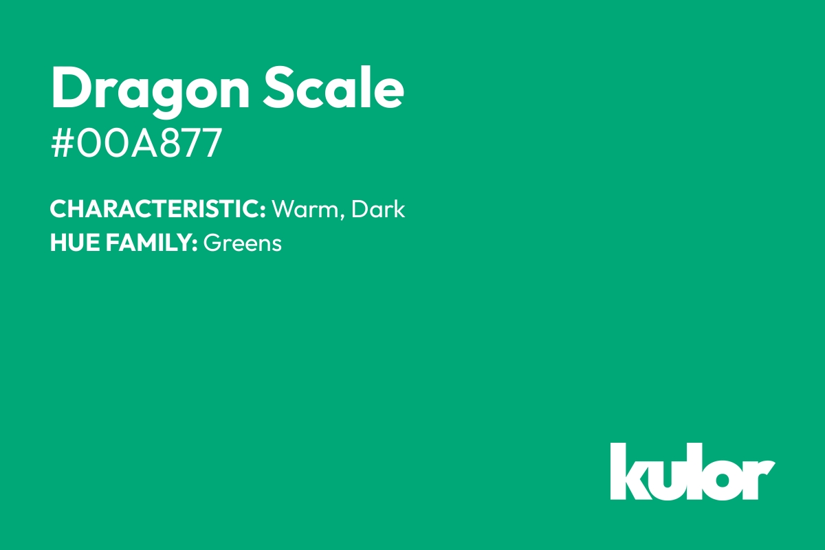 Dragon Scale is a color with a HTML hex code of #00a877.