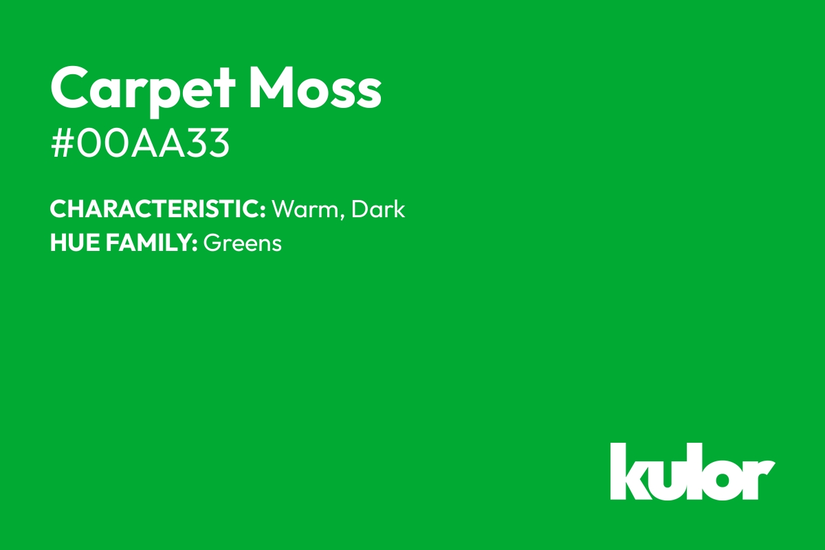 Carpet Moss is a color with a HTML hex code of #00aa33.