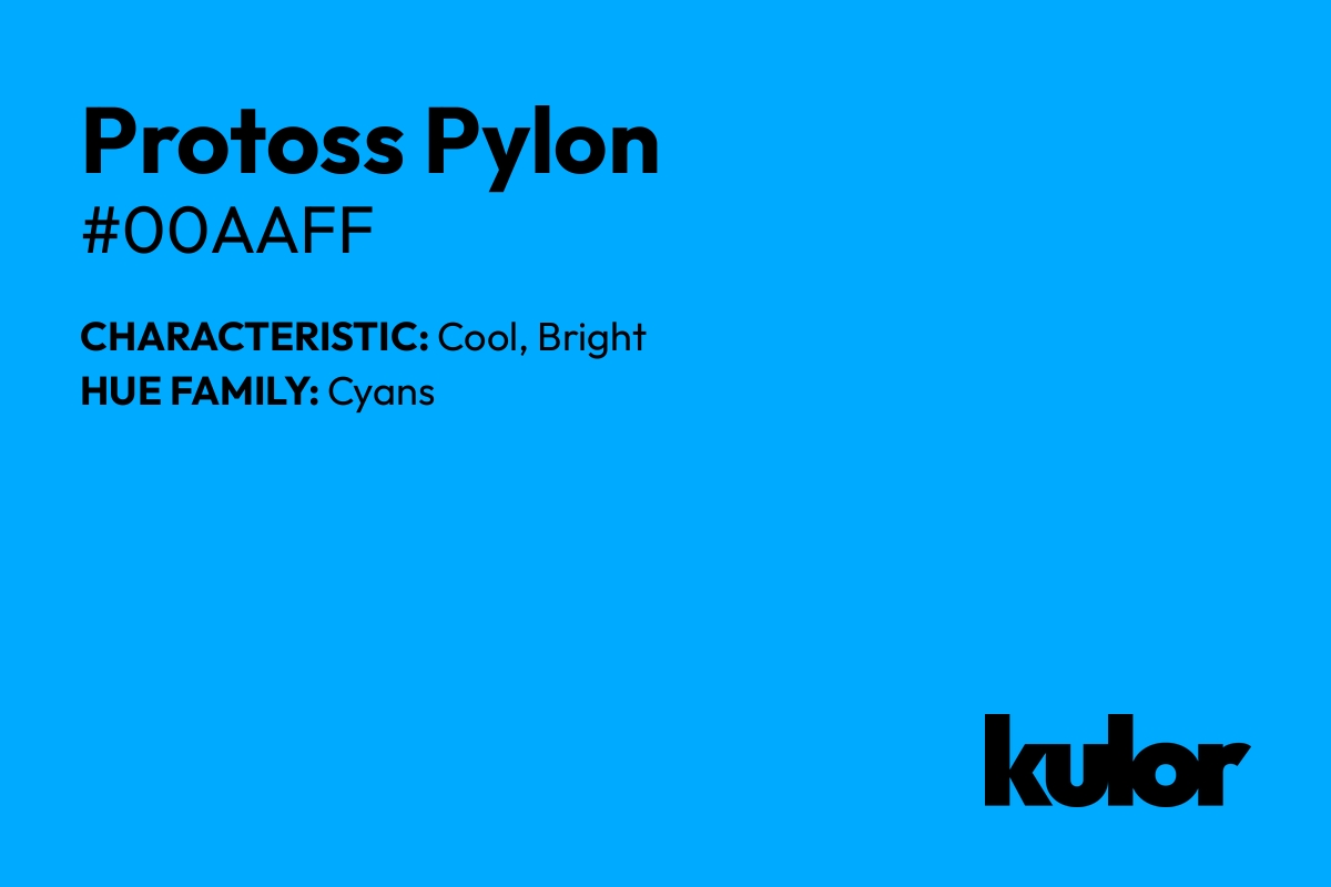 Protoss Pylon is a color with a HTML hex code of #00aaff.