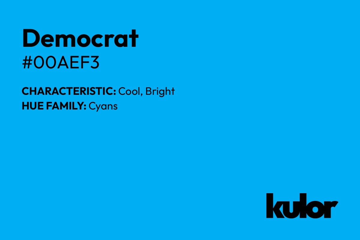 Democrat is a color with a HTML hex code of #00aef3.