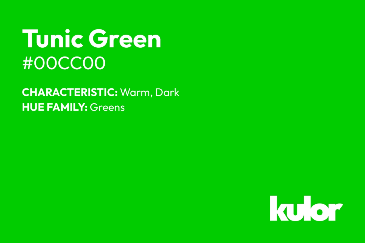 Tunic Green is a color with a HTML hex code of #00cc00.