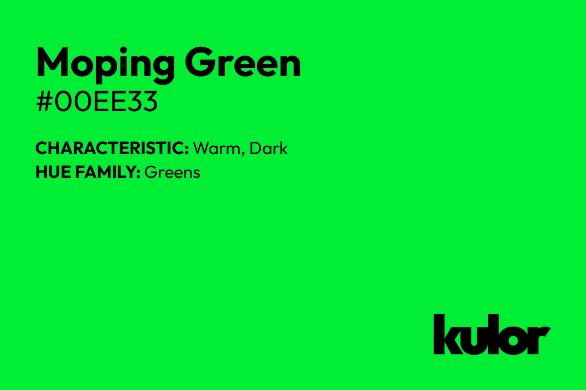 Moping Green is a color with a HTML hex code of #00ee33.