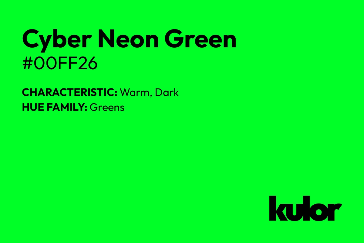 Cyber Neon Green is a color with a HTML hex code of #00ff26.