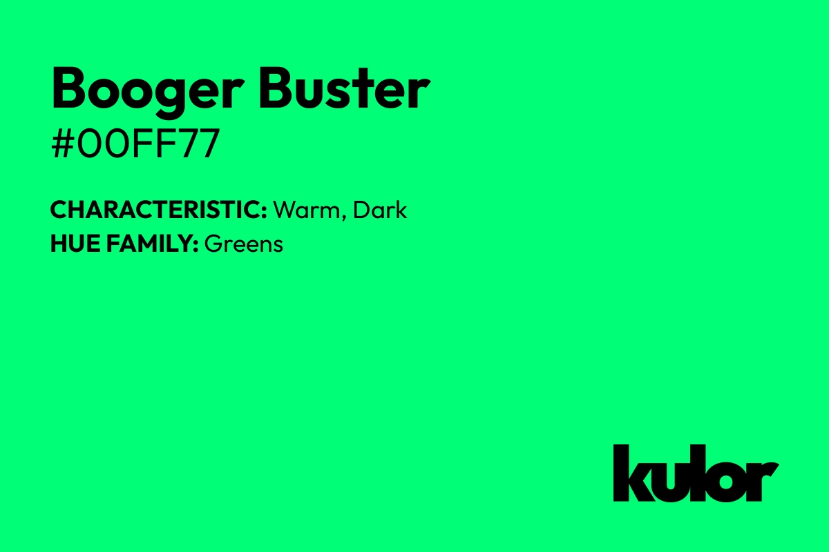 Booger Buster is a color with a HTML hex code of #00ff77.