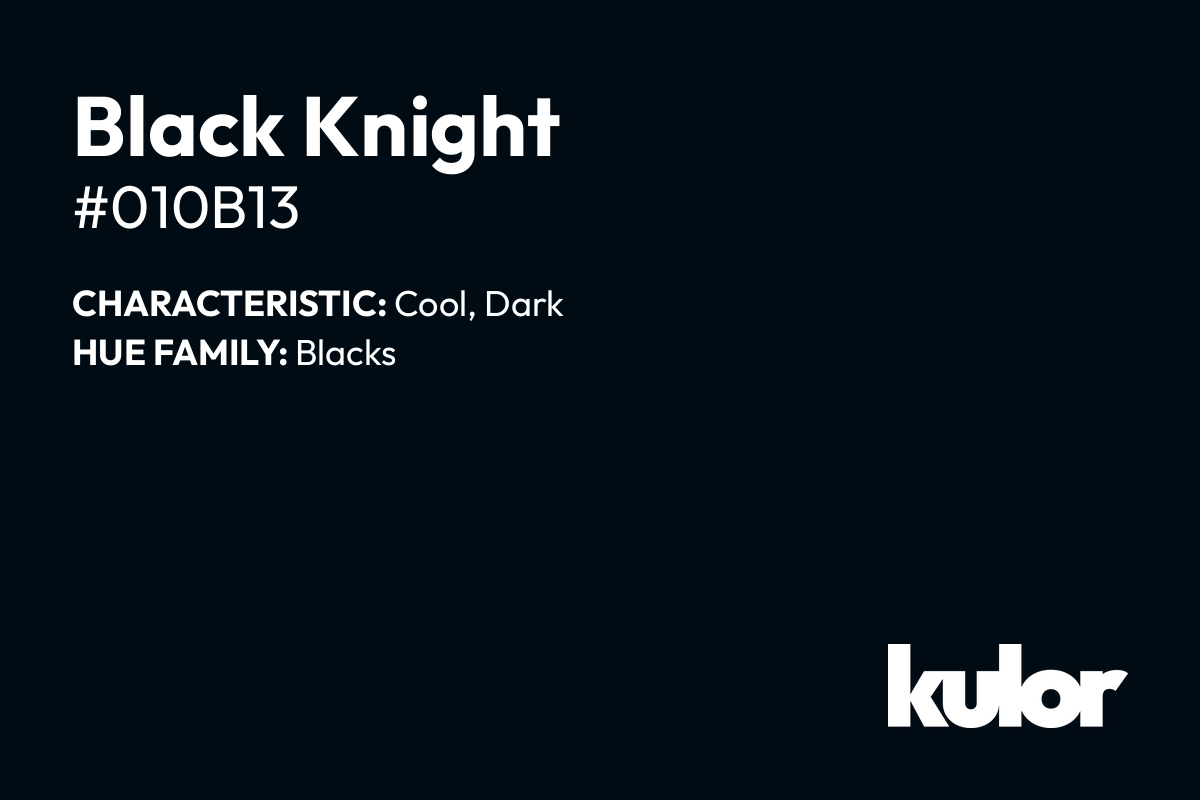 Black Knight is a color with a HTML hex code of #010b13.