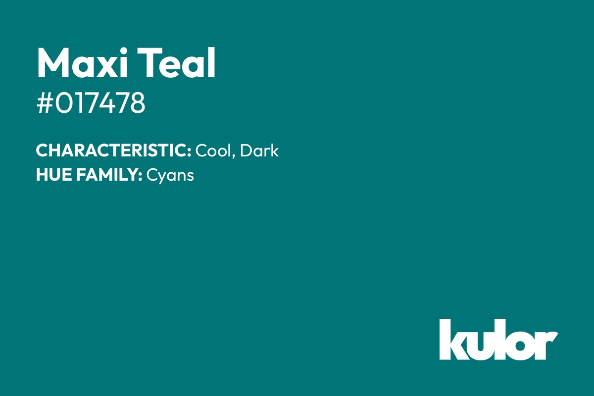 Maxi Teal is a color with a HTML hex code of #017478.