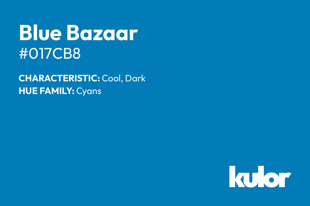 Blue Bazaar is a color with a HTML hex code of #017cb8.