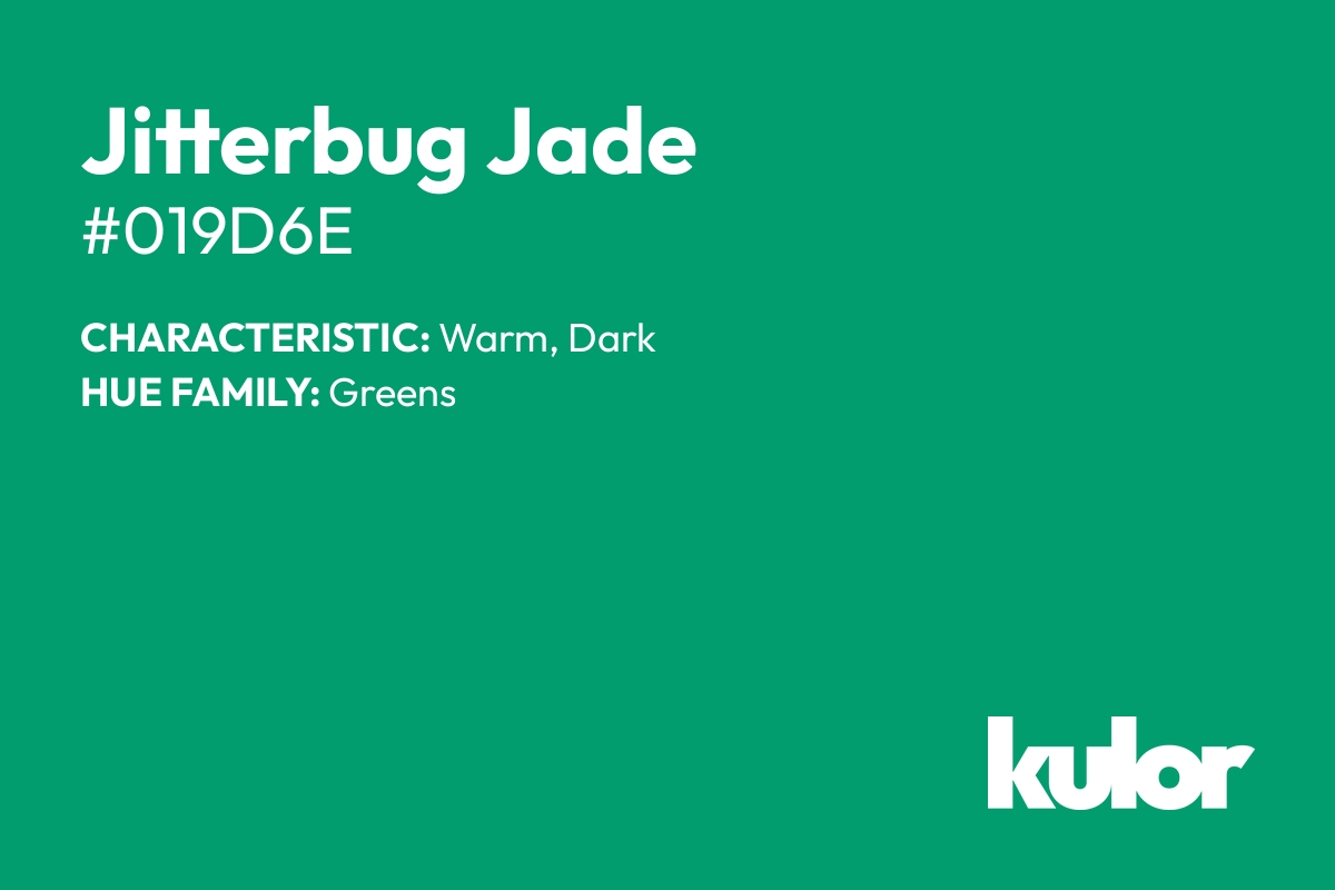 Jitterbug Jade is a color with a HTML hex code of #019d6e.