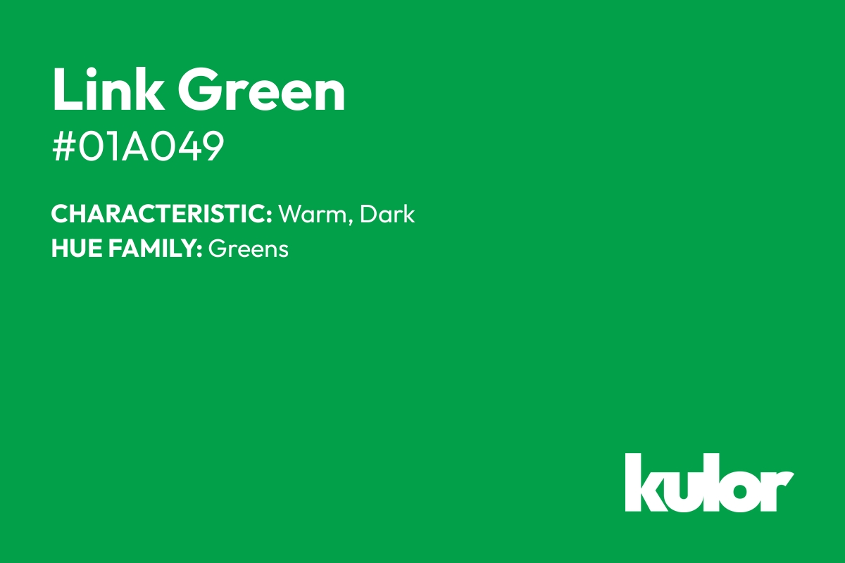 Link Green is a color with a HTML hex code of #01a049.