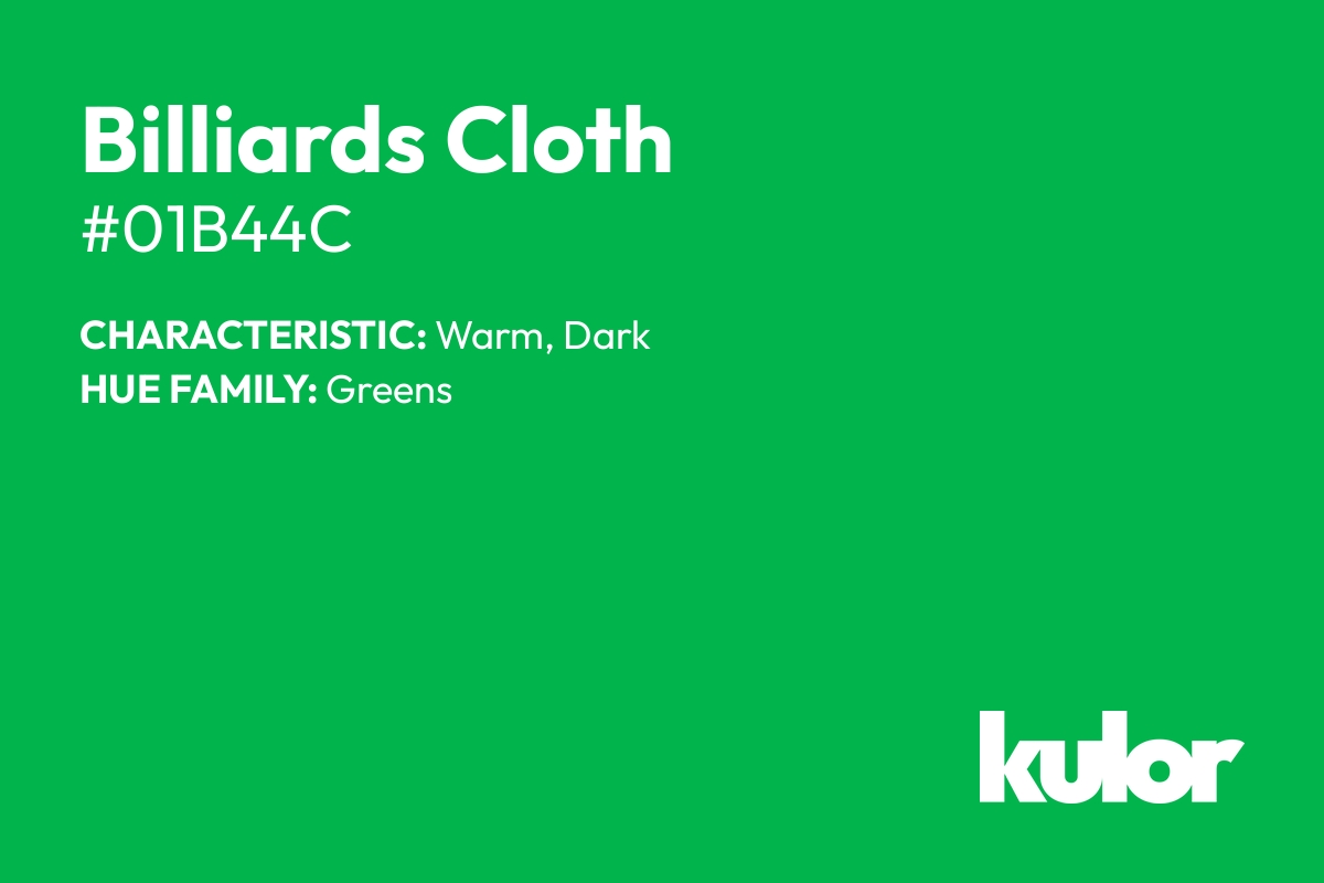 Billiards Cloth is a color with a HTML hex code of #01b44c.