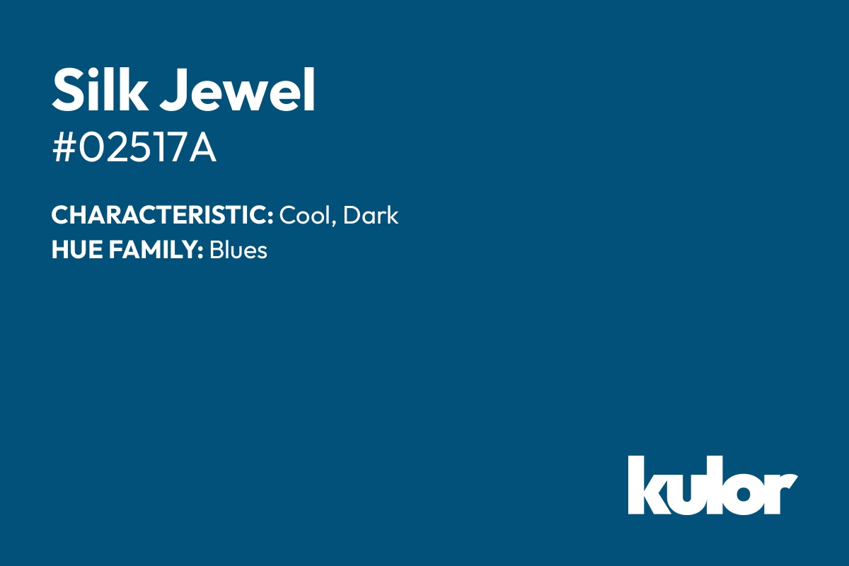 Silk Jewel is a color with a HTML hex code of #02517a.