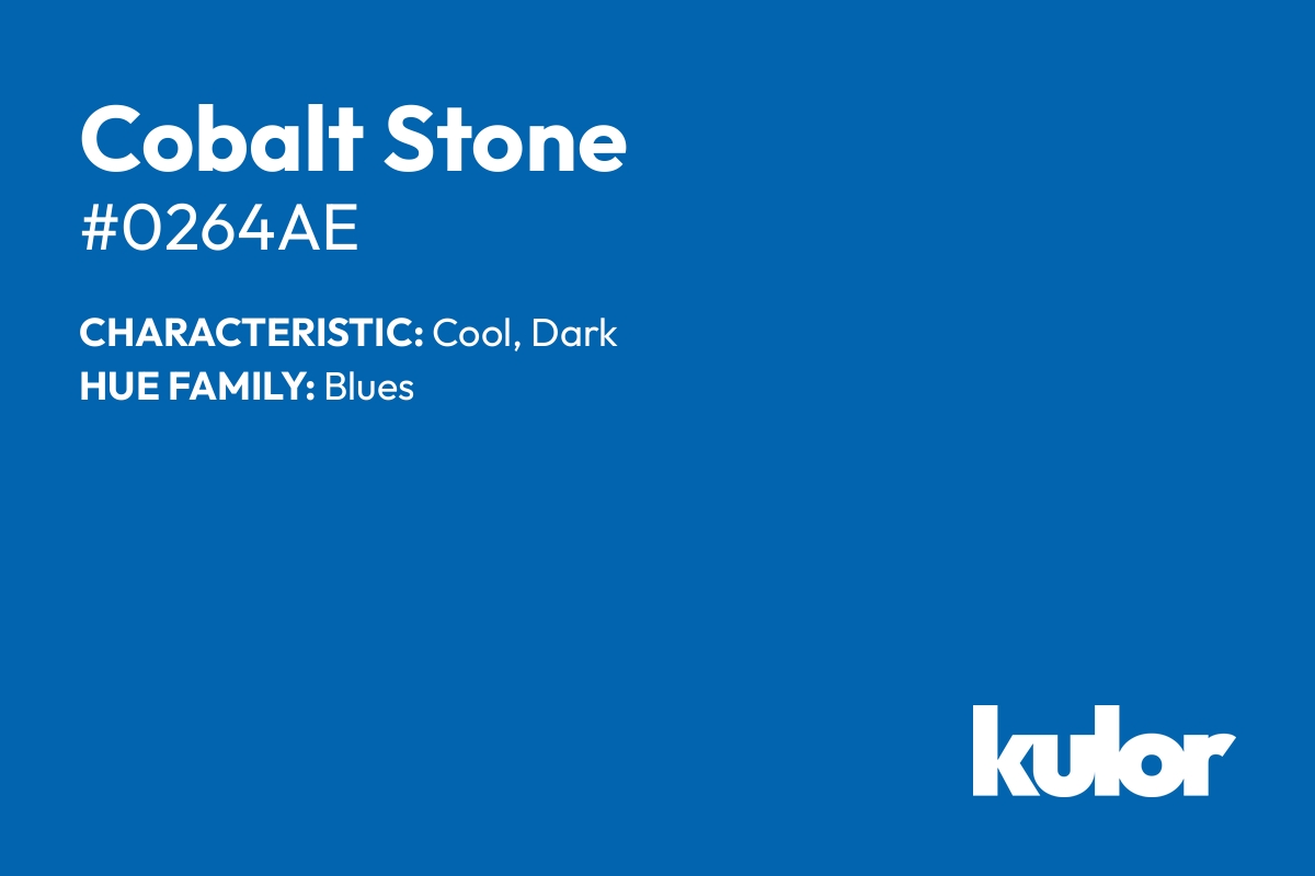 Cobalt Stone is a color with a HTML hex code of #0264ae.