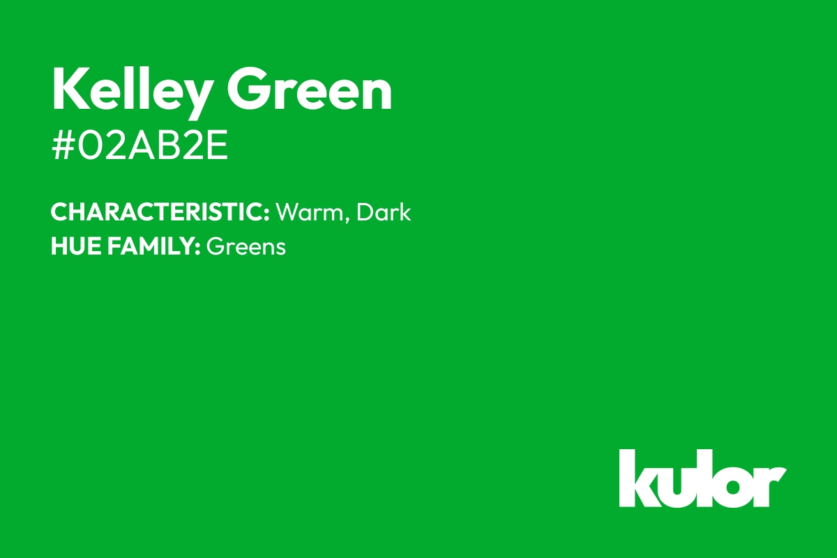 Kelley Green is a color with a HTML hex code of #02ab2e.