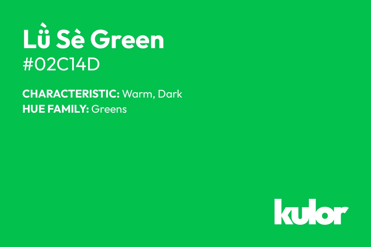 Lǜ Sè Green is a color with a HTML hex code of #02c14d.