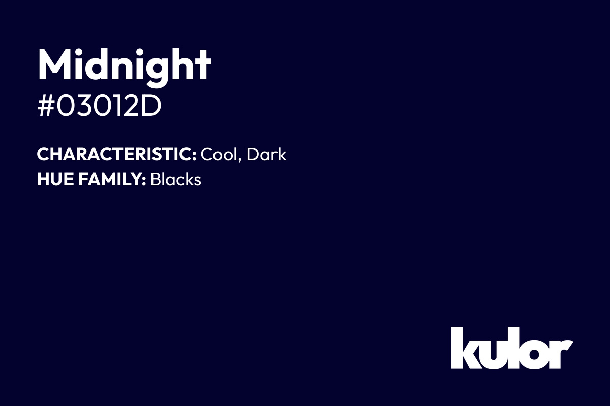Midnight is a color with a HTML hex code of #03012d.