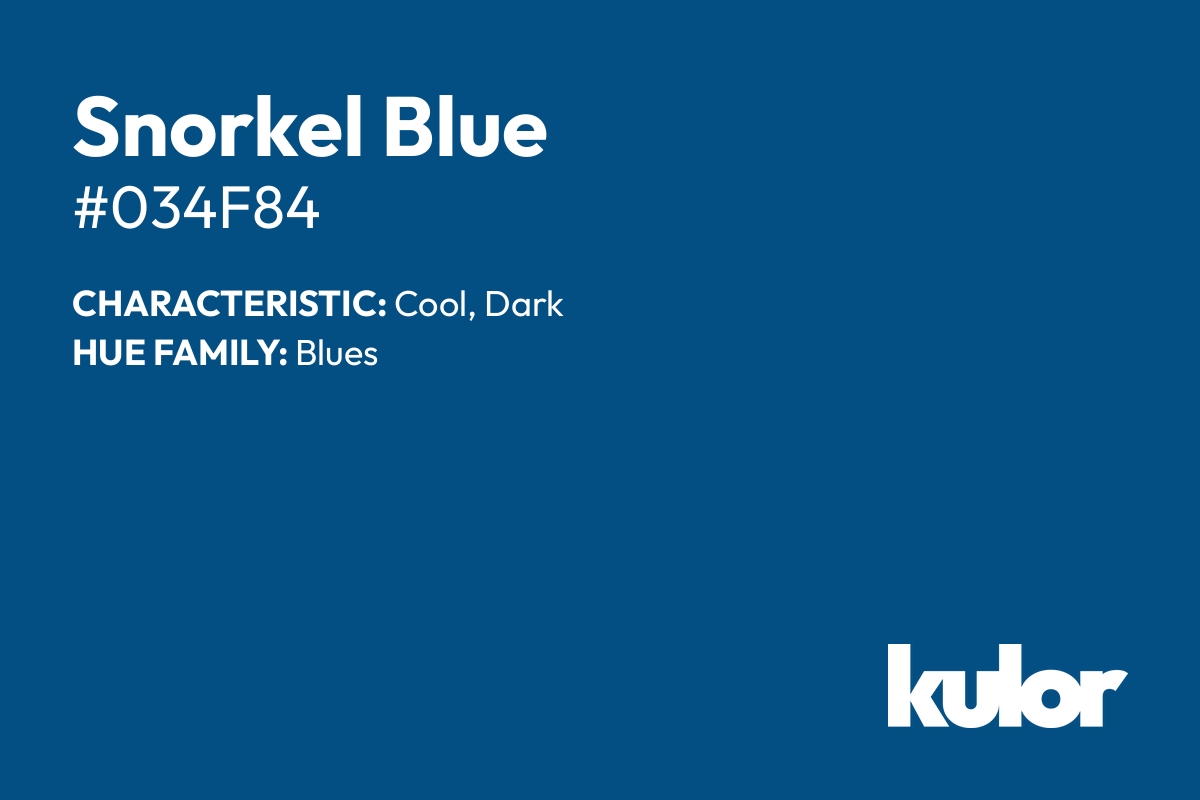 Snorkel Blue is a color with a HTML hex code of #034f84.