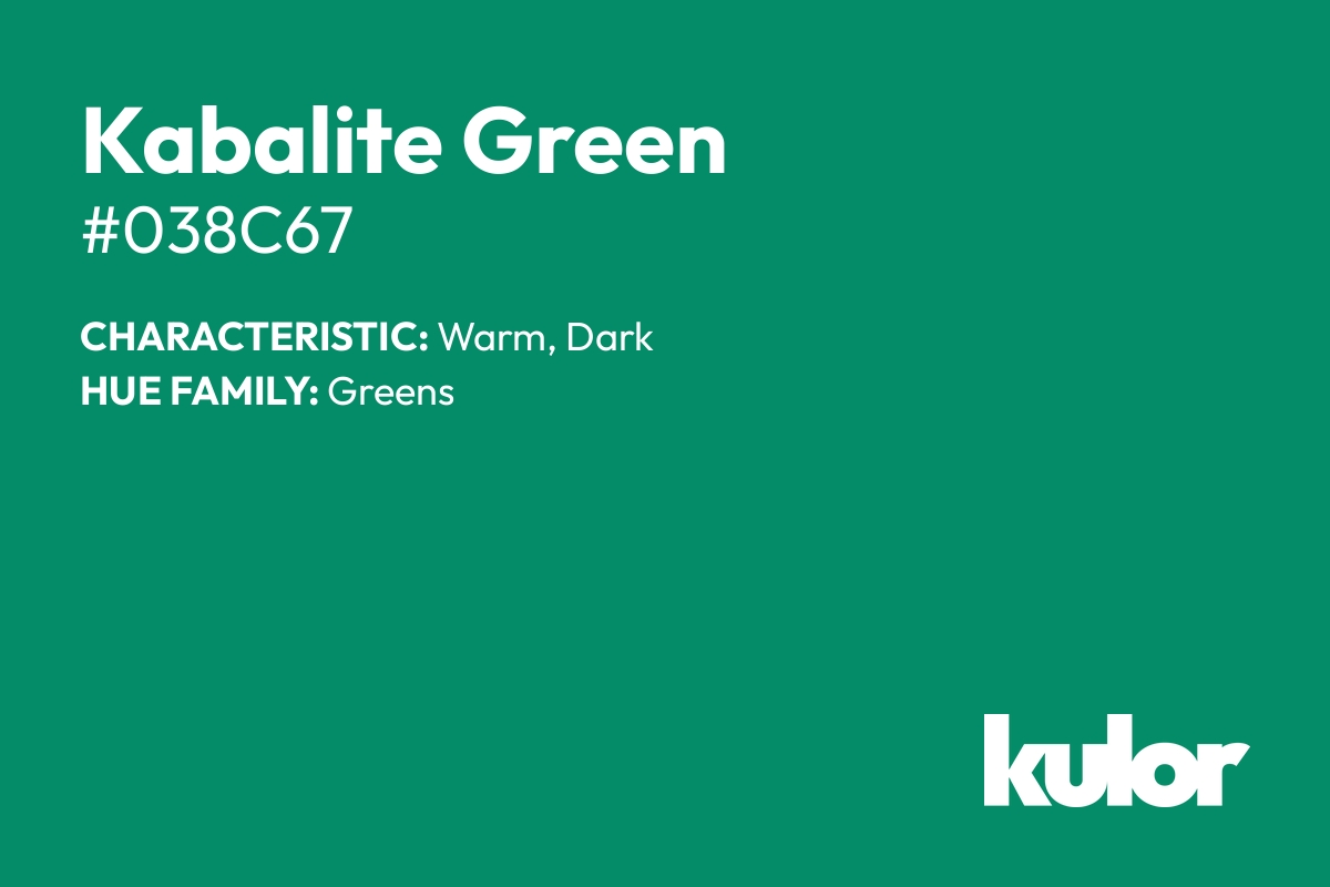 Kabalite Green is a color with a HTML hex code of #038c67.