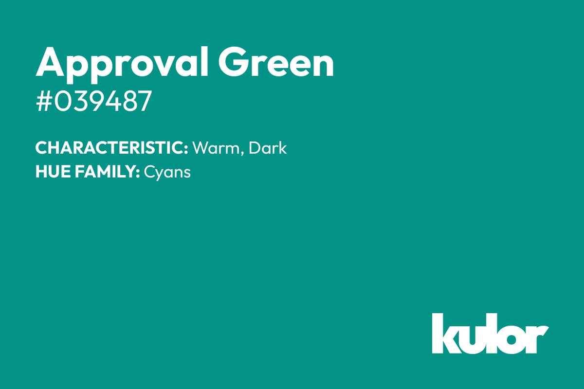 Approval Green is a color with a HTML hex code of #039487.