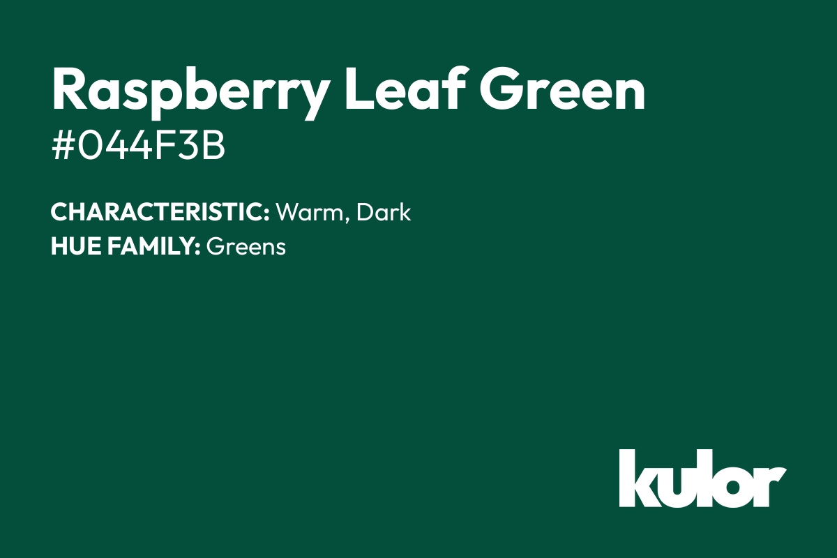 Raspberry Leaf Green is a color with a HTML hex code of #044f3b.