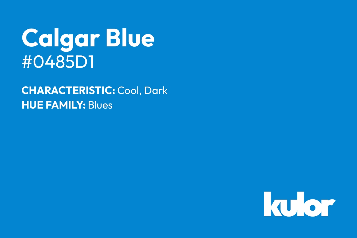 Calgar Blue is a color with a HTML hex code of #0485d1.