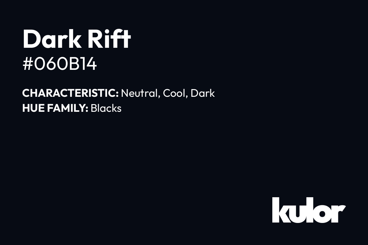 Dark Rift is a color with a HTML hex code of #060b14.