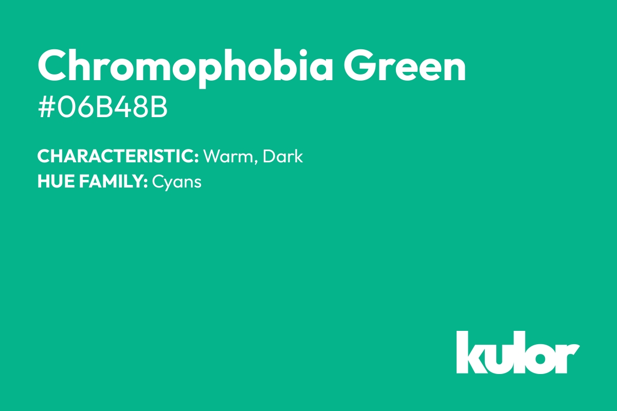 Chromophobia Green is a color with a HTML hex code of #06b48b.