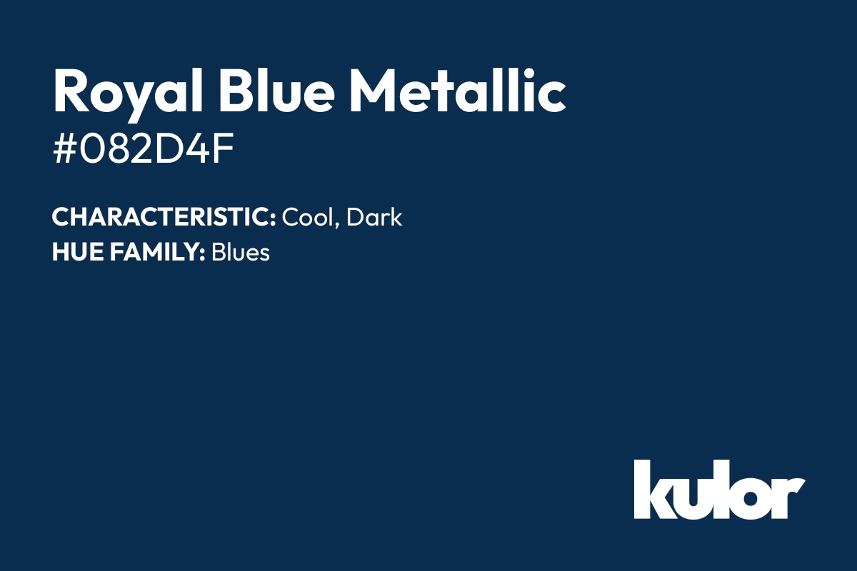 Royal Blue Metallic is a color with a HTML hex code of #082d4f.