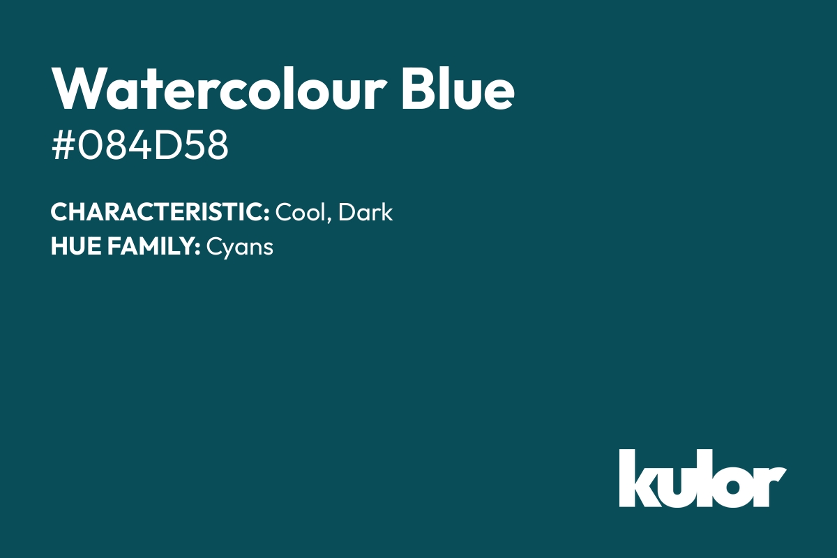 Watercolour Blue is a color with a HTML hex code of #084d58.