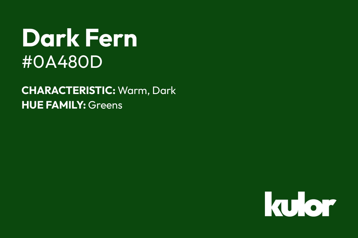 Dark Fern is a color with a HTML hex code of #0a480d.