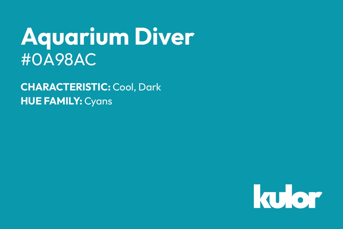 Aquarium Diver is a color with a HTML hex code of #0a98ac.