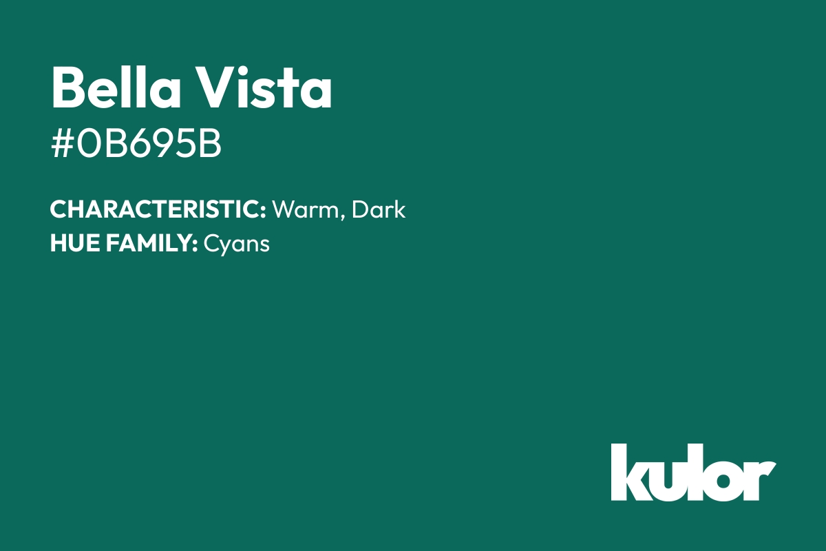 Bella Vista is a color with a HTML hex code of #0b695b.