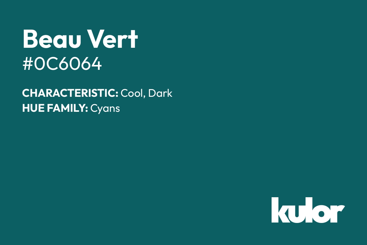 Beau Vert is a color with a HTML hex code of #0c6064.