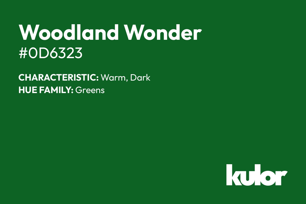 Woodland Wonder is a color with a HTML hex code of #0d6323.